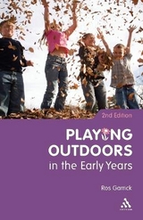 Playing Outdoors in the Early Years - Garrick, Dr Ros