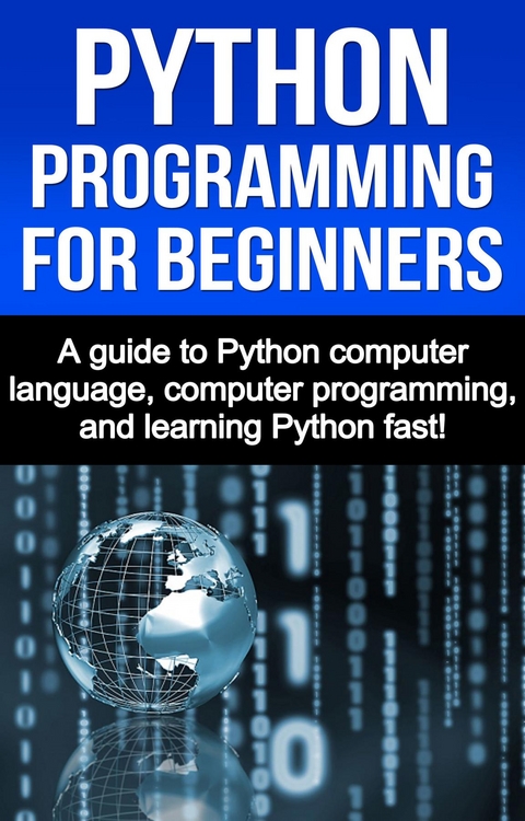 Python Programming for Beginners - Joe Benton