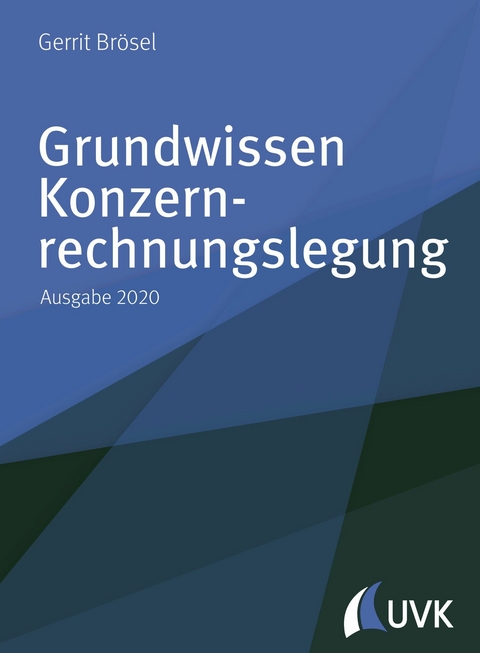Grundwissen Konzernrechnungslegung - Gerrit Br&ouml;sel