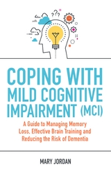 Coping with Mild Cognitive Impairment (MCI) - Mary Jordan