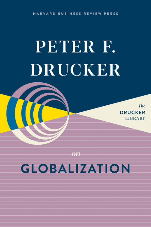 Peter F. Drucker on Globalization - Peter F. Drucker