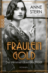 Fr&auml;ulein Gold: Der Himmel &uuml;ber der Stadt - Anne Stern