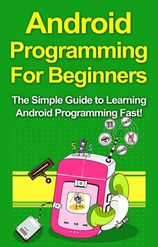 Android Programming For Beginners