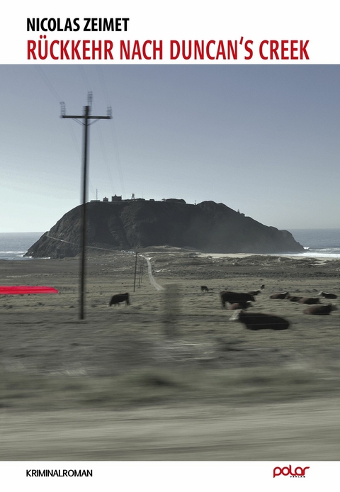 R&uuml;ckkehr nach Duncan's Creek - Nicolas Zeimet