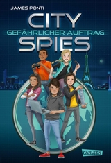 City Spies 1: Gef&auml;hrlicher Auftrag - James Ponti