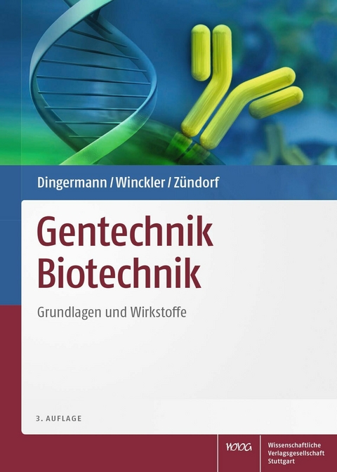 Gentechnik Biotechnik - Theodor Dingermann, Thomas Winckler, Ilse Z&uuml;ndorf