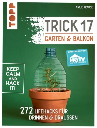 Trick 17 - Garten & Balkon. Empfohlen von HGTV