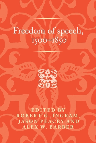 Freedom of speech, 1500-1850 - 