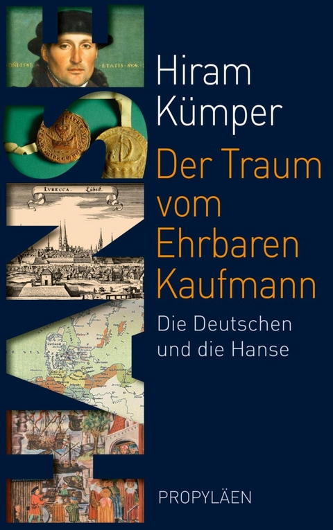Der Traum vom Ehrbaren Kaufmann - Hiram K&uuml;mper