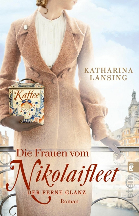 Die Frauen vom Nikolaifleet &ndash; Der ferne Glanz - Katharina Lansing