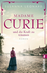 Madame Curie und die Kraft zu tr&auml;umen - Susanna Leonard