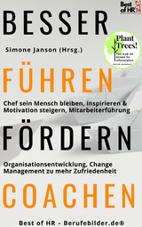 Besser F&uuml;hren F&ouml;rdern Coachen -  Simone Janson