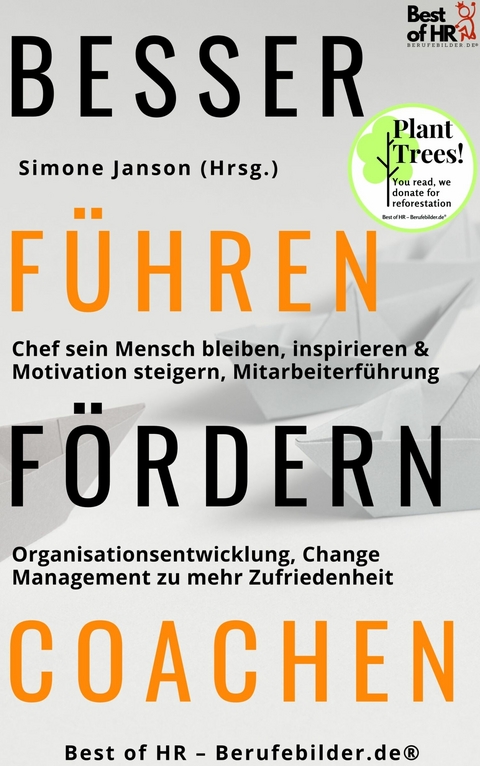 Besser F&uuml;hren F&ouml;rdern Coachen -  Simone Janson