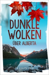 Dunkle Wolken &uuml;ber Alberta -  Thomas King