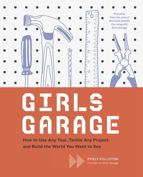 Girls Garage -  Emily Pilloton