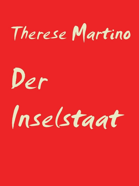 Der Inselstaat - Therese Martino