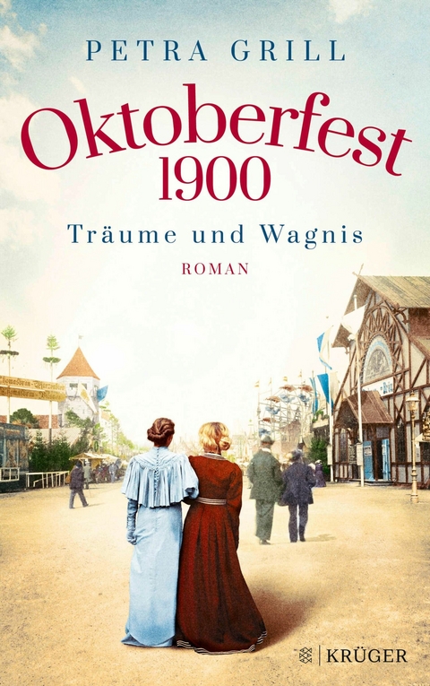 Oktoberfest 1900 - Tr&auml;ume und Wagnis - Petra Grill