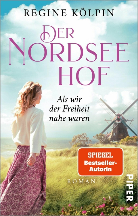 Der Nordseehof - Als wir der Freiheit nahe waren -  Regine K&ouml;lpin
