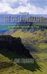 Reading the Gaelic Landscape - John Murray