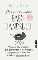 Das einzig wahre Baby-Handbuch -  Emily Oster