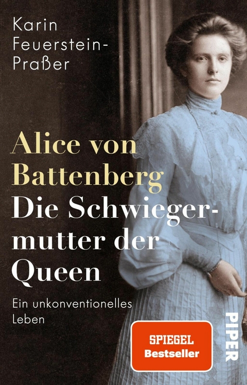 Alice von Battenberg - Die Schwiegermutter der Queen -  Karin Feuerstein-Pra&szlig;er