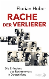 Rache der Verlierer -  Florian Huber