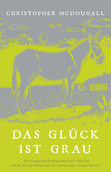 Das Gl&uuml;ck ist grau - Christopher Mcdougall