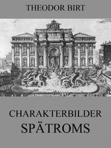 Charakterbilder Sp&auml;troms - Theodor Birt