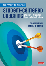 The Essential Guide for Student-Centered Coaching - Diane Sweeney, Leanna S. Harris