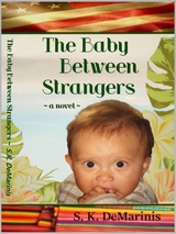 The Baby Between Strangers - S. K. DeMarinis