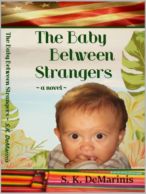 The Baby Between Strangers - S. K. DeMarinis