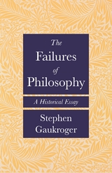 The Failures of Philosophy - Stephen Gaukroger