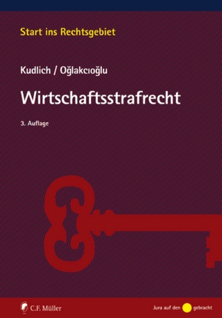 Wirtschaftsstrafrecht - Hans Kudlich; Mustafa Temmuz Oglakcioglu