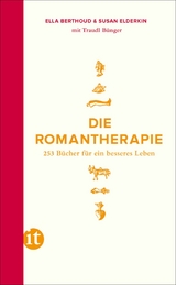 Die Romantherapie - Ella Berthoud, Susan Elderkin