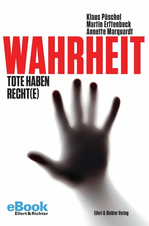 Wahrheit - Klaus P&uuml;schel, Annette Marquardt, Martin Erftenbeck