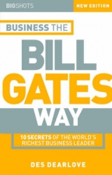 Business the Bill Gates Way - Dearlove, Des