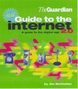 The Guardian Guide to the Internet - McClellan, Jim