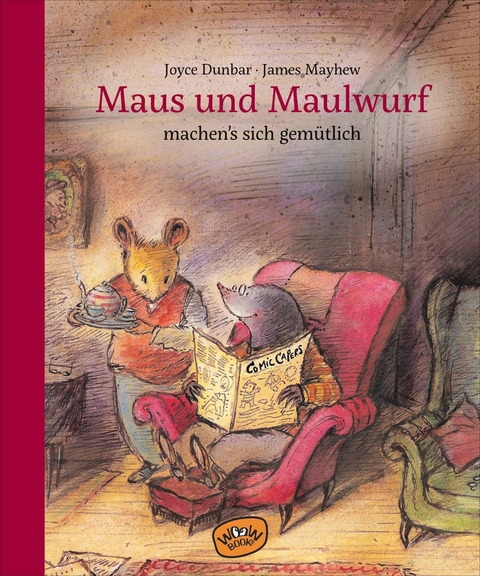Maus und Maulwurf machen sich's gem&uuml;tlich (Bd. 2) - Joyce Dunbar
