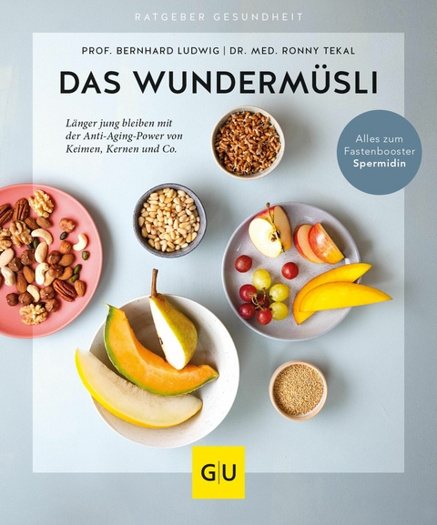 Das Wundermüsli - Prof. Dr. Bernhard Ludwig, Dr. Ronny Tekal