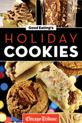 Good Eating's Holiday Cookies -  Chicago Tribune