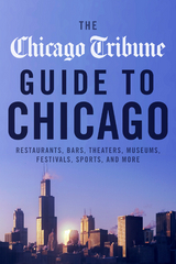 Chicago Tribune Guide to Chicago -  Chicago Tribune