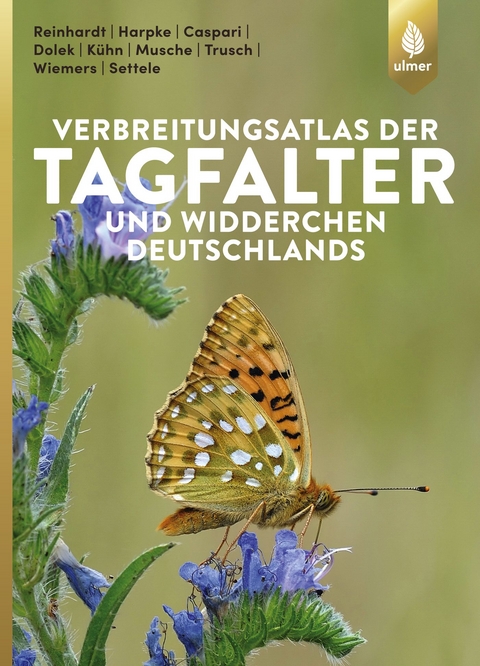 Verbreitungsatlas der Tagfalter und Widderchen Deutschlands - Rolf Reinhardt, Alexander Harpke, Steffen Caspari, Matthias Dolek, Elisabeth K&uuml;hn, Martin Musche, Robert Trusch, Martin Wiemers, Josef Settele