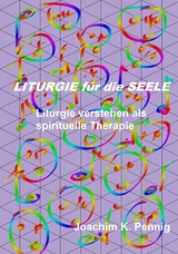 Liturgie f&uuml;r die Seele - Joachim PENNIG