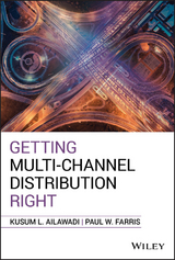 Getting Multi-Channel Distribution Right - Kusum L. Ailawadi, Paul W. Farris