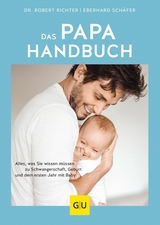 Das Papa-Handbuch - Robin (ehemalig Robert) Richter, Eberhard Sch&auml;fer