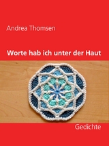 Worte hab ich unter der Haut - Andrea Thomsen