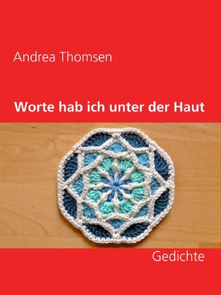 Worte hab ich unter der Haut