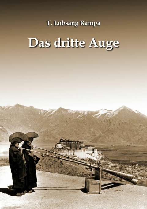 Das dritte Auge - T. Lobsang Rampa