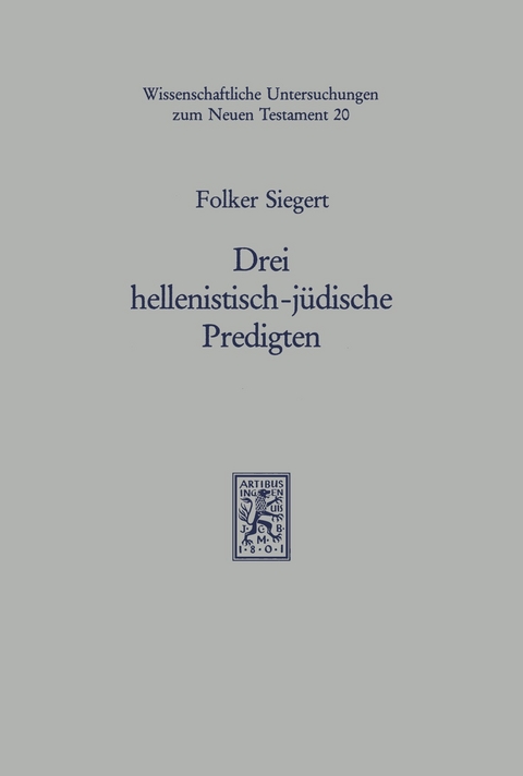 Drei hellenistisch-j&uuml;dische Predigten I