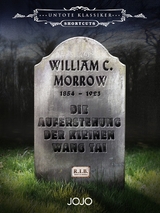 Die Auferstehung der kleinen Wang Tai - William C. Morrow